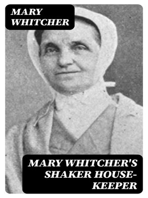 cover image of Mary Whitcher's Shaker house-keeper